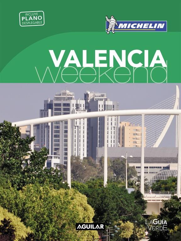 VALENCIA (LA GUÍA VERDE WEEKEND 2016) | 9788403515253 | MICHELIN | Llibreria Ombra | Llibreria online de Rubí, Barcelona | Comprar llibres en català i castellà online