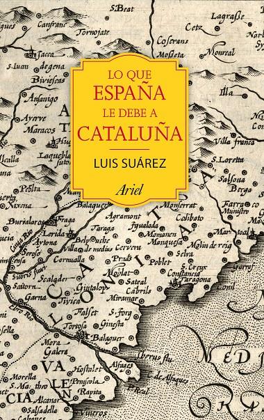 LO QUE ESPAÑA LE DEBE A CATALUÑA | 9788434424067 | LUIS SUÁREZ FERNÁNDEZ | Llibreria Ombra | Llibreria online de Rubí, Barcelona | Comprar llibres en català i castellà online