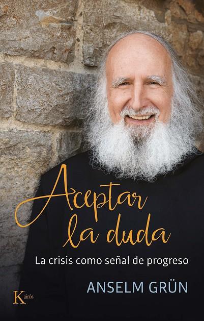 ACEPTAR LA DUDA | 9788499888408 | GRÜN, ANSELM | Llibreria Ombra | Llibreria online de Rubí, Barcelona | Comprar llibres en català i castellà online