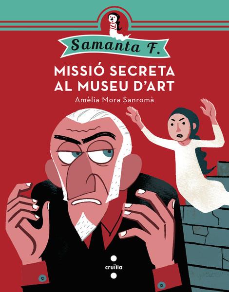 MISSIO SECRETA AL MUSEU D'ART | 9788466137607 | MORA SANROMÀ, AMÈLIA | Llibreria Ombra | Llibreria online de Rubí, Barcelona | Comprar llibres en català i castellà online