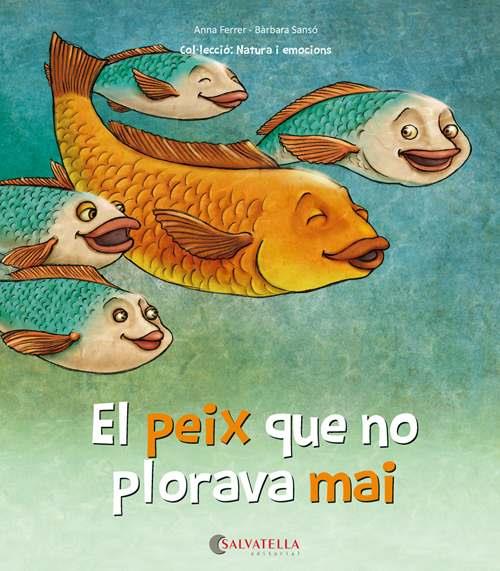 EL PEIX QUE NO PLORAVA MAI | 9788417091460 | FERRER CLAVERIA, ANNA/SANSÓ GENOVART, BÀRBARA | Llibreria Ombra | Llibreria online de Rubí, Barcelona | Comprar llibres en català i castellà online