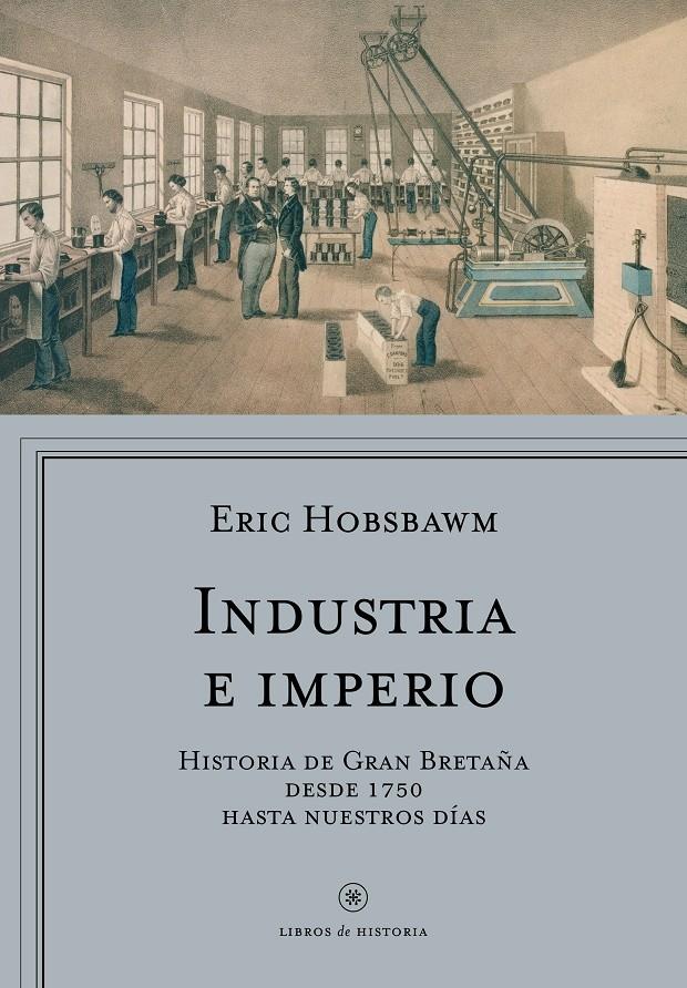 INDUSTRIA E IMPERIO | 9788498929454 | ERIC J. HOBSBAWM | Llibreria Ombra | Llibreria online de Rubí, Barcelona | Comprar llibres en català i castellà online