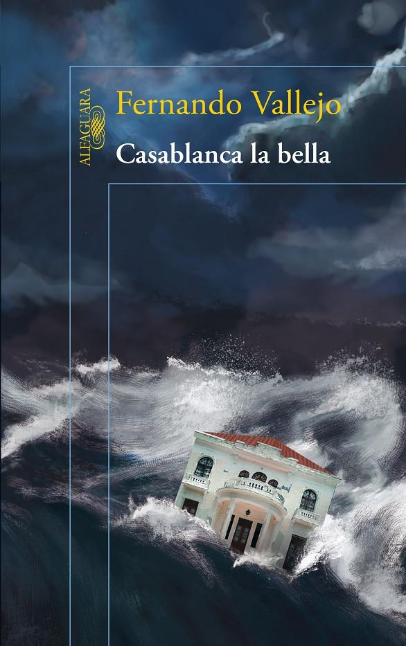 CASABLANCA LA BELLA | 9788420415574 | FERNANDO VALLEJO | Llibreria Ombra | Llibreria online de Rubí, Barcelona | Comprar llibres en català i castellà online