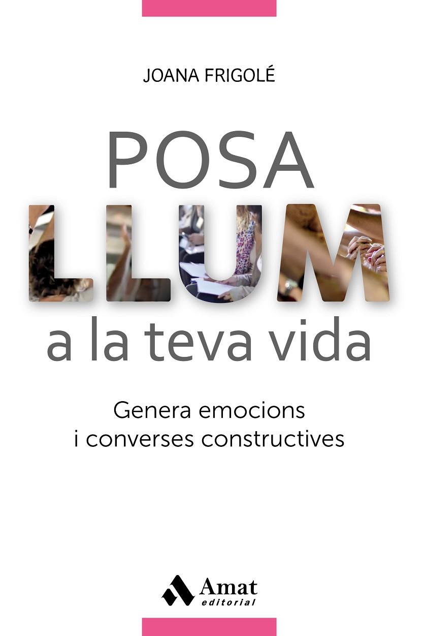 POSA LLUM A LA TEVA VIDA | 9788417208028 | FRIGOLÉ PERACAULA, JOANA | Llibreria Ombra | Llibreria online de Rubí, Barcelona | Comprar llibres en català i castellà online