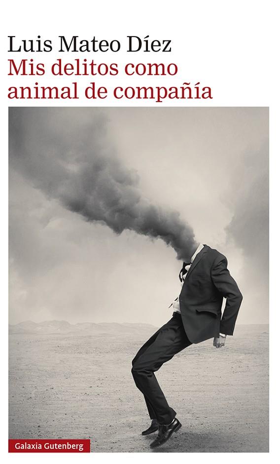 MIS DELITOS COMO ANIMAL DE COMPAÑÍA | 9788419075628 | DÍEZ, LUIS MATEO | Llibreria Ombra | Llibreria online de Rubí, Barcelona | Comprar llibres en català i castellà online