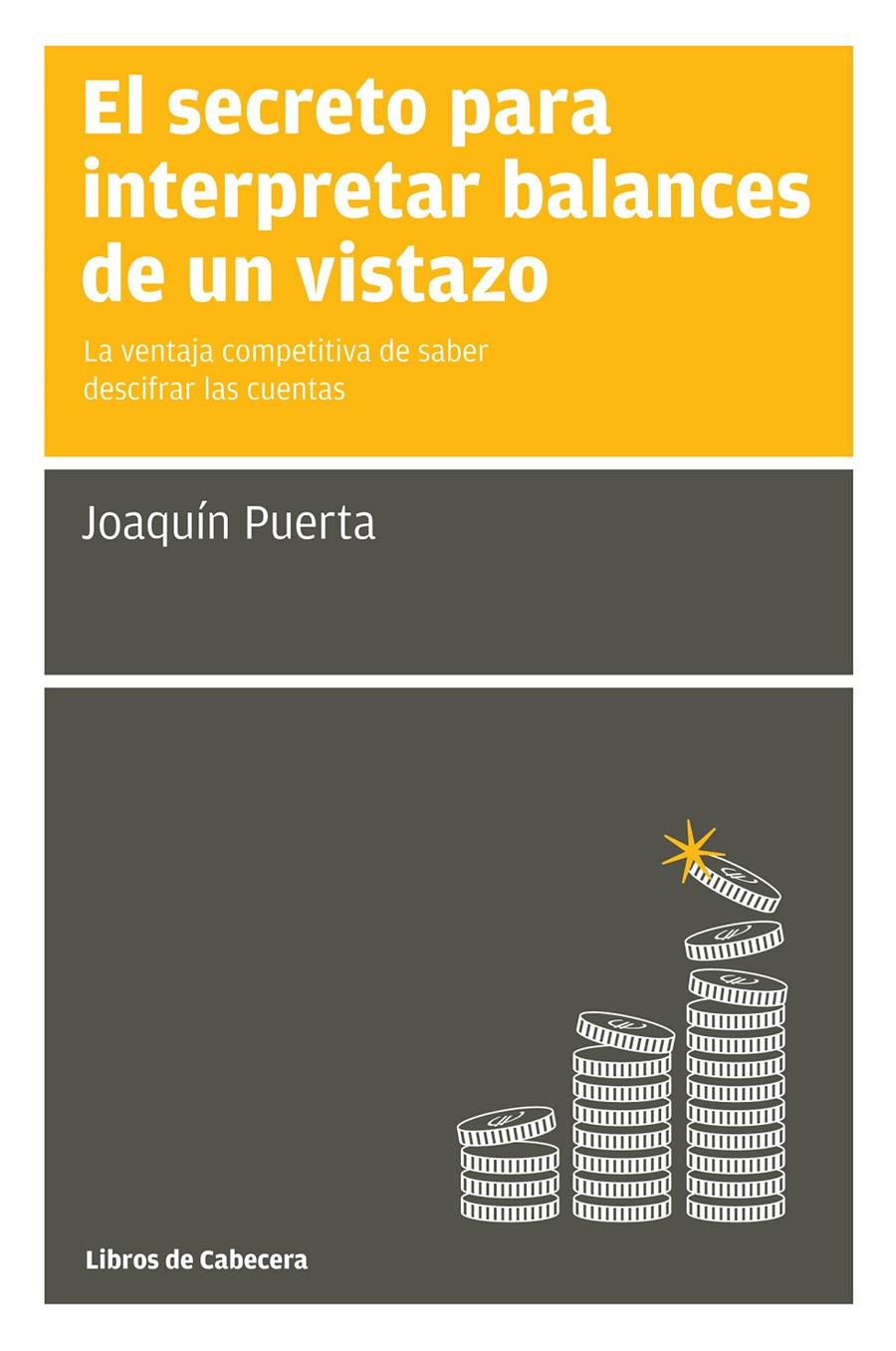 EL SECRETO PARA INTERPRETAR BALANCES DE UN VISTAZO | 9788494106620 | PUERTA GÓMEZ, JOAQUÍN | Llibreria Ombra | Llibreria online de Rubí, Barcelona | Comprar llibres en català i castellà online