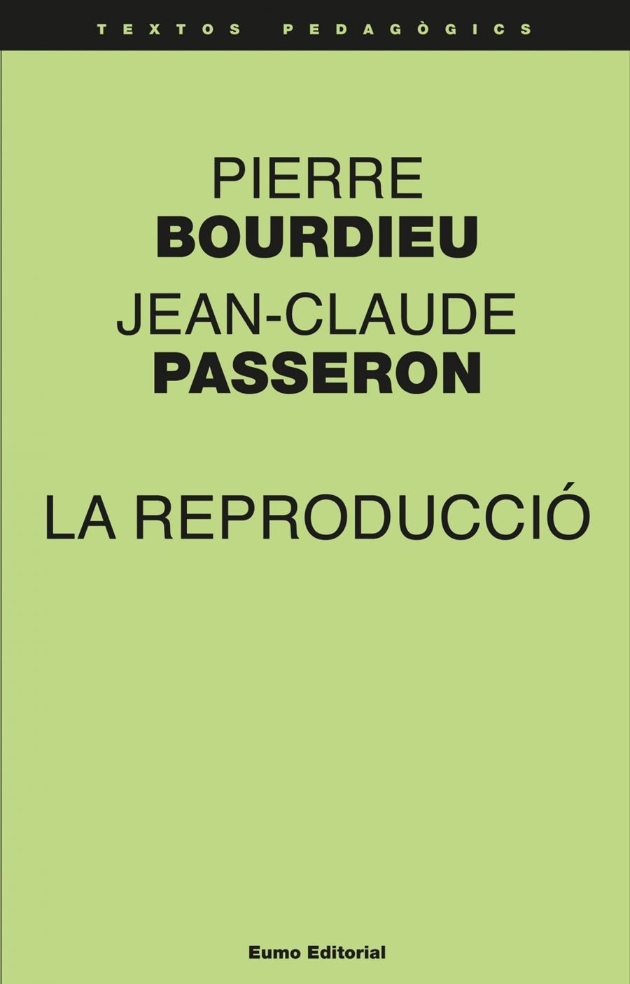 LA REPRODUCCIÓ ELEMENTS PER A UNA TEORIA DEL SISTEMA D'ENSENYAMENT | 9788497665018 | PIERRE BOURDIEU/JEAN-CLAUDE PASSERON | Llibreria Ombra | Llibreria online de Rubí, Barcelona | Comprar llibres en català i castellà online