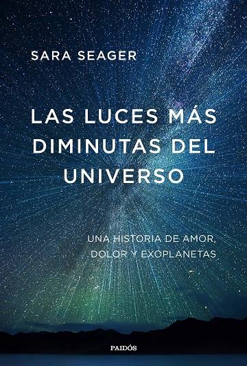 LAS LUCES MÁS DIMINUTAS DEL UNIVERSO | 9788449338281 | SEAGER, SARA | Llibreria Ombra | Llibreria online de Rubí, Barcelona | Comprar llibres en català i castellà online