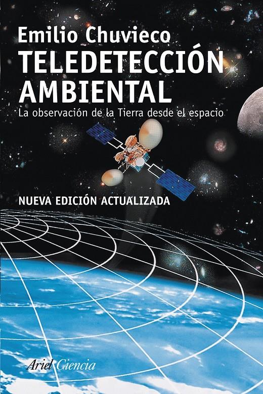 TELEDETECCIÓN AMBIENTAL | 9788434434981 | CHUVIECO, EMILIO | Llibreria Ombra | Llibreria online de Rubí, Barcelona | Comprar llibres en català i castellà online