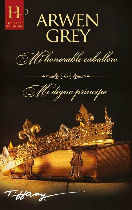 MI HONORABLE CABALLERO; MI DIGNO PRÍNCIPE | 9788413750897 | GREY, ARWEN | Llibreria Ombra | Llibreria online de Rubí, Barcelona | Comprar llibres en català i castellà online