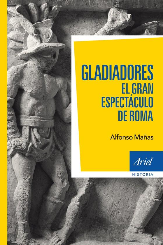 GLADIADORES EL GRAN ESPECTACULO DE ROMA | 9788434405820 | ALFONSO MAÑAS | Llibreria Ombra | Llibreria online de Rubí, Barcelona | Comprar llibres en català i castellà online