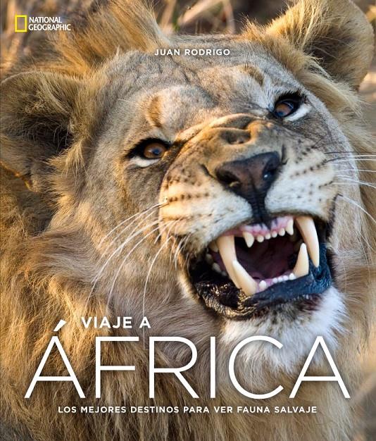 ÁFRICA LOS MEJORES DESTINOS PARA VER FAUNA SALVAJE | 9788482981109 | JUAN RODRIGO | Llibreria Ombra | Llibreria online de Rubí, Barcelona | Comprar llibres en català i castellà online