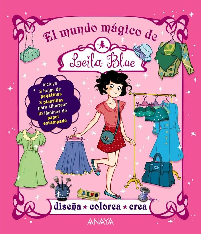 EL MUNDO MÁGICO DE LEILA BLUE DISEÑA COLOREA CREA | 9788467861747 | MIRIAM DUBINI | Llibreria Ombra | Llibreria online de Rubí, Barcelona | Comprar llibres en català i castellà online