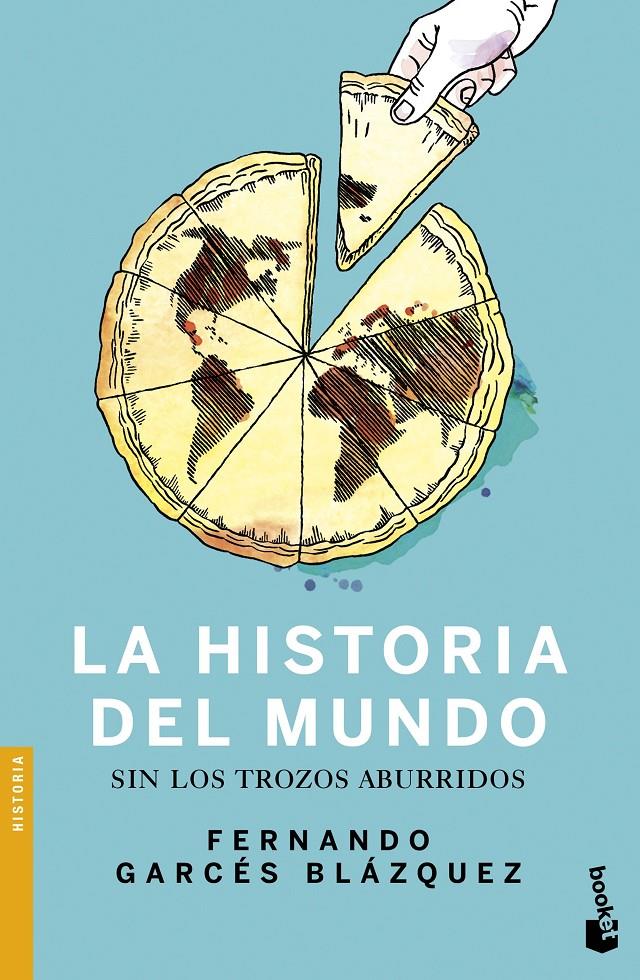 LA HISTORIA DEL MUNDO SIN LOS TROZOS ABURRIDOS | 9788408170419 | FERNANDO GARCÉS BLÁZQUEZ | Llibreria Ombra | Llibreria online de Rubí, Barcelona | Comprar llibres en català i castellà online