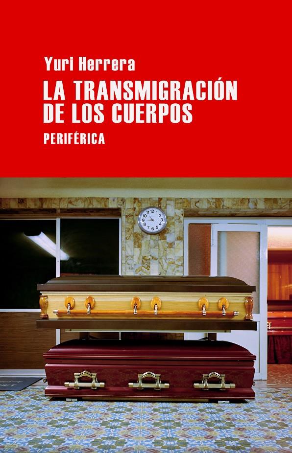 LA TRANSMIGRACIÓN DE LOS CUERPOS | 9788492865697 | YURI HERRERA | Llibreria Ombra | Llibreria online de Rubí, Barcelona | Comprar llibres en català i castellà online