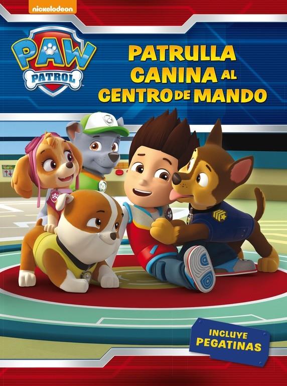 ¡PATRULLA CANINA, AL CENTRO DE MANDO! (PAW PATROL - PATRULLA CANINA. ACTIVIDADES | 9788437201429 | NICKELODEON | Llibreria Ombra | Llibreria online de Rubí, Barcelona | Comprar llibres en català i castellà online