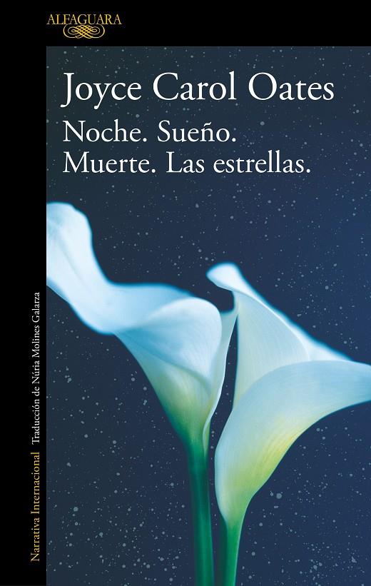 NOCHE. SUEÑO. MUERTE. LAS ESTRELLAS. | 9788420455556 | OATES, JOYCE CAROL | Llibreria Ombra | Llibreria online de Rubí, Barcelona | Comprar llibres en català i castellà online