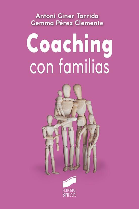 COACHING CON FAMILIAS | 9788413571362 | GINER TARRIDA, ANTONI / PÉREZ CLEMENTE, GEMMA | Llibreria Ombra | Llibreria online de Rubí, Barcelona | Comprar llibres en català i castellà online