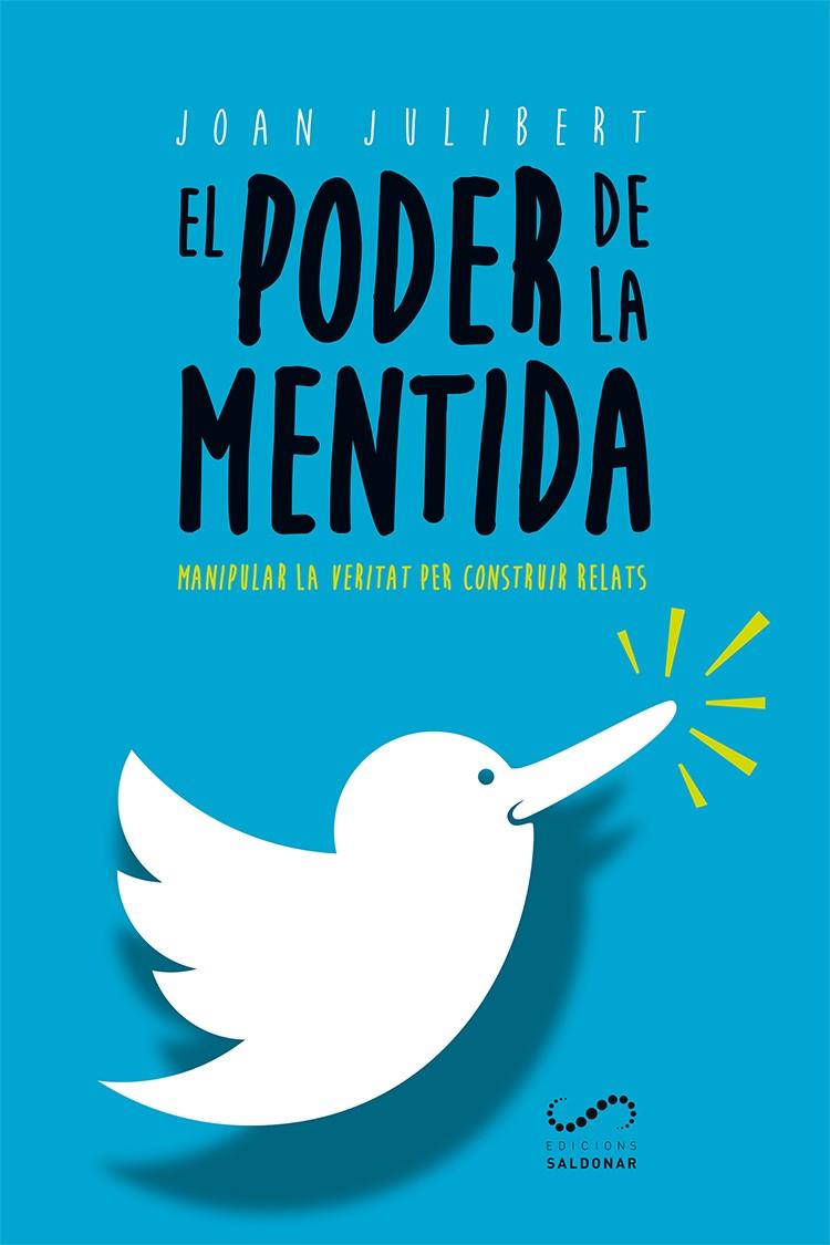 EL PODER DE LA MENTIDA | 9788417611002 | JULIBERT GONZÁLEZ, JOAN | Llibreria Ombra | Llibreria online de Rubí, Barcelona | Comprar llibres en català i castellà online