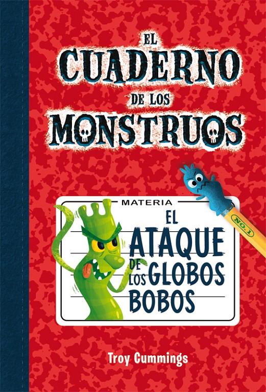 EL ATAQUE DE LOS GLOBOS BOBOS 1 EL CUADERNO DE LOS MONSTRUOS | 9788415709657 | TROY CUMMINGS | Llibreria Ombra | Llibreria online de Rubí, Barcelona | Comprar llibres en català i castellà online