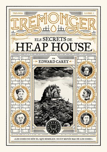 TRILOGIA IREMONGER 1: ELS SECRETS DE HEAP HOUSE | 9788419654342 | CAREY, EDWARD | Llibreria Ombra | Llibreria online de Rubí, Barcelona | Comprar llibres en català i castellà online