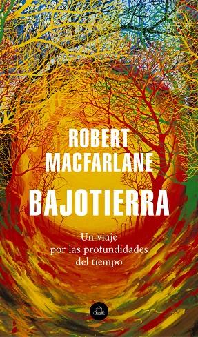 BAJOTIERRA | 9788439736912 | MACFARLANE, ROBERT | Llibreria Ombra | Llibreria online de Rubí, Barcelona | Comprar llibres en català i castellà online