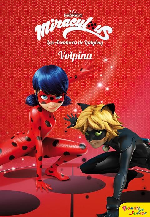 MIRACULOUS.LAS AVENTURAS DE LADYBUG. VOLPINA | 9788408173410 | PRODIGIOSA-MIRACULOUS | Llibreria Ombra | Llibreria online de Rubí, Barcelona | Comprar llibres en català i castellà online