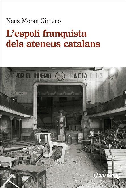 L'ESPOLI FRANQUISTA DELS ATENEUS CATALANS (1939-1984) | 9788418680120 | MORAN GIMENO, NEUS | Llibreria Ombra | Llibreria online de Rubí, Barcelona | Comprar llibres en català i castellà online