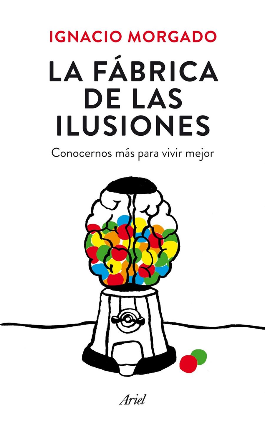 LA FÁBRICA DE LAS ILUSIONES | 9788434419445 | IGNACIO MORGADO BERNAL | Llibreria Ombra | Llibreria online de Rubí, Barcelona | Comprar llibres en català i castellà online