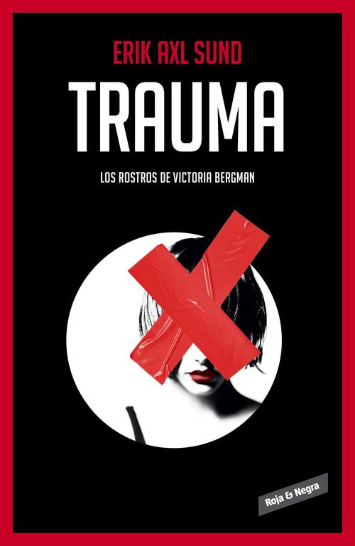 TRAUMA (LOS ROSTROS DE VICTORIA BERGMAN 2) | 9788416195312 | AXL SUND,ERIK | Llibreria Ombra | Llibreria online de Rubí, Barcelona | Comprar llibres en català i castellà online