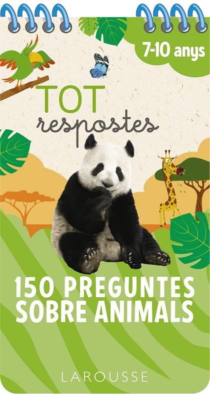 TOT RESPOSTES.150 PREGUNTES SOBRE ANIMALS | 9788417720827 | LAROUSSE EDITORIAL | Llibreria Ombra | Llibreria online de Rubí, Barcelona | Comprar llibres en català i castellà online