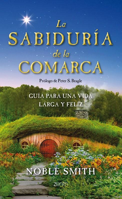 LA SABIDURÍA DE LA COMARCA GUIA PARA UNA VIDA LARGA Y FELIZ | 9788408032939 | NOBLE SMITH | Llibreria Ombra | Llibreria online de Rubí, Barcelona | Comprar llibres en català i castellà online