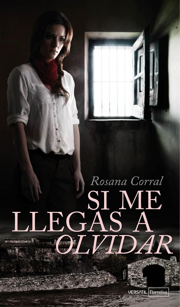 SI ME LLEGAS A OLVIDAR | 9788492929849 | ROSANA CORRAL-MARQUEZ | Llibreria Ombra | Llibreria online de Rubí, Barcelona | Comprar llibres en català i castellà online