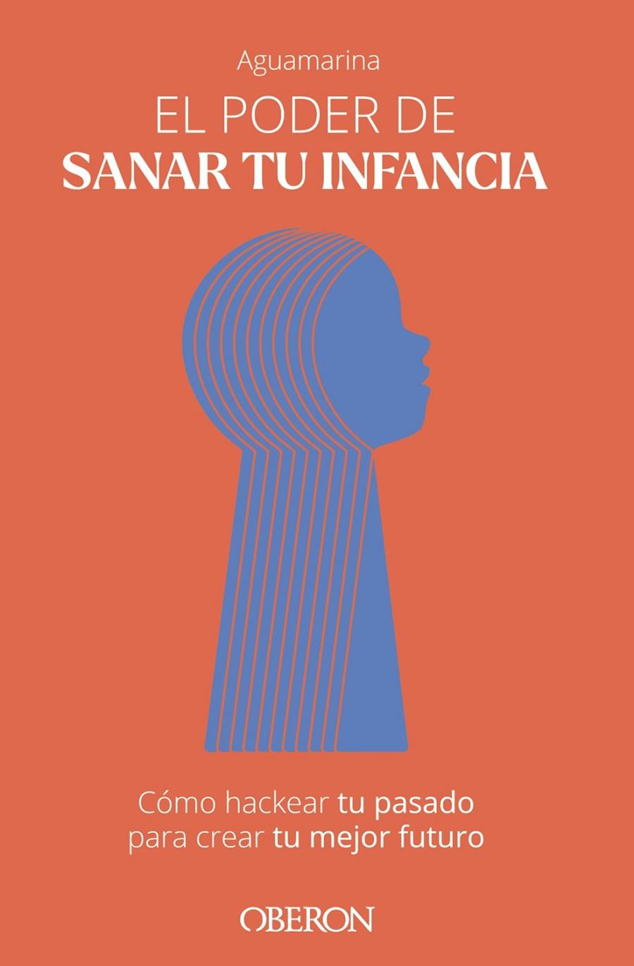 EL PODER DE SANAR TU INFANCIA | 9788441549654 | AGUAMARINA, AGUAMARINA | Llibreria Ombra | Llibreria online de Rubí, Barcelona | Comprar llibres en català i castellà online