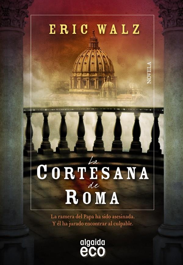 LA CORTESANA DE ROMA | 9788498778618 | ERIC WALZ | Llibreria Ombra | Llibreria online de Rubí, Barcelona | Comprar llibres en català i castellà online