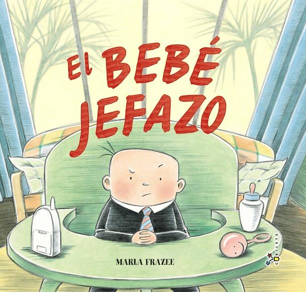 EL BEBÉ JEFAZO | 9788469620977 | FRAZEE, MARLA | Llibreria Ombra | Llibreria online de Rubí, Barcelona | Comprar llibres en català i castellà online