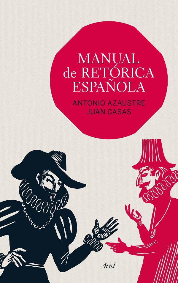 MANUAL DE RETÓRICA ESPAÑOLA | 9788434419391 | ANTONIO AZAUSTRE Y JUAN CASAS | Llibreria Ombra | Llibreria online de Rubí, Barcelona | Comprar llibres en català i castellà online