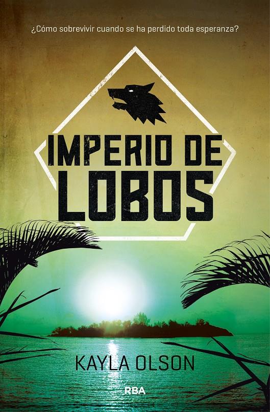 IMPERIO DE LOBOS | 9788427212510 | OLSON , KAYLA | Llibreria Ombra | Llibreria online de Rubí, Barcelona | Comprar llibres en català i castellà online