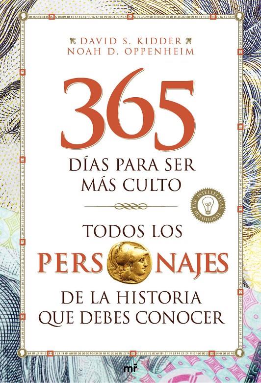 TODOS LOS PERSONAJES DE LA HISTORIA QUE DEBES CONOCER 365 DÍAS PARA SER MÁS CULTO | 9788427041189 | DAVID S. KIDDER/NOAH D. OPPENHEIM | Llibreria Ombra | Llibreria online de Rubí, Barcelona | Comprar llibres en català i castellà online