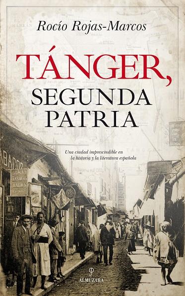 TÁNGER, SEGUNDA PATRIA | 9788417229665 | ROJAS-MARCOS ALBERT, ROCÍO | Llibreria Ombra | Llibreria online de Rubí, Barcelona | Comprar llibres en català i castellà online