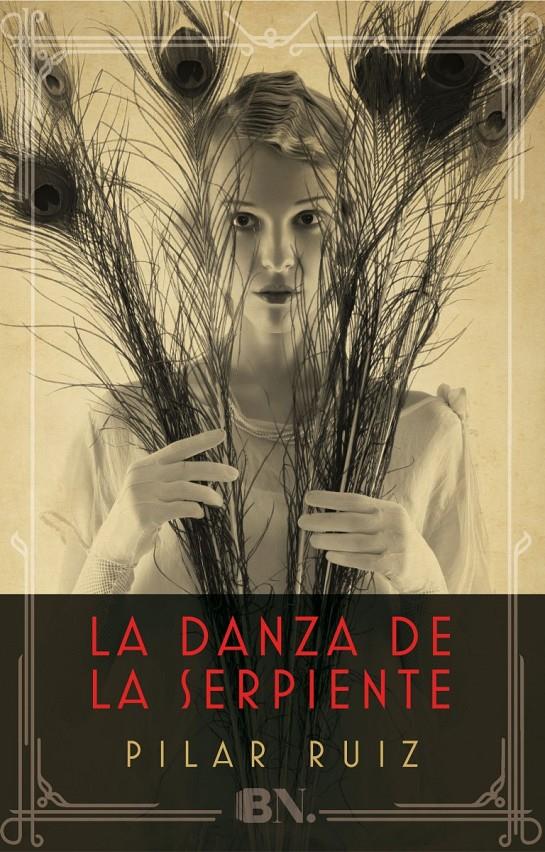 LA DANZA DE LA SERPIENTE | 9788466658744 | RUIZ, PILAR | Llibreria Ombra | Llibreria online de Rubí, Barcelona | Comprar llibres en català i castellà online