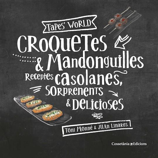 CROQUETES & MANDONGUILLES | 9788490347775 | MONNÉ CAMPAÑA, TONI | Llibreria Ombra | Llibreria online de Rubí, Barcelona | Comprar llibres en català i castellà online