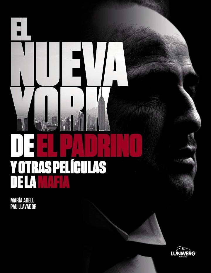 EL NUEVA YORK DE "EL PADRINO" Y OTRAS PELÍCULAS DE LA MAFIA | 9788418820823 | ADELL, MARÍA/LLAVADOR, PAU | Llibreria Ombra | Llibreria online de Rubí, Barcelona | Comprar llibres en català i castellà online