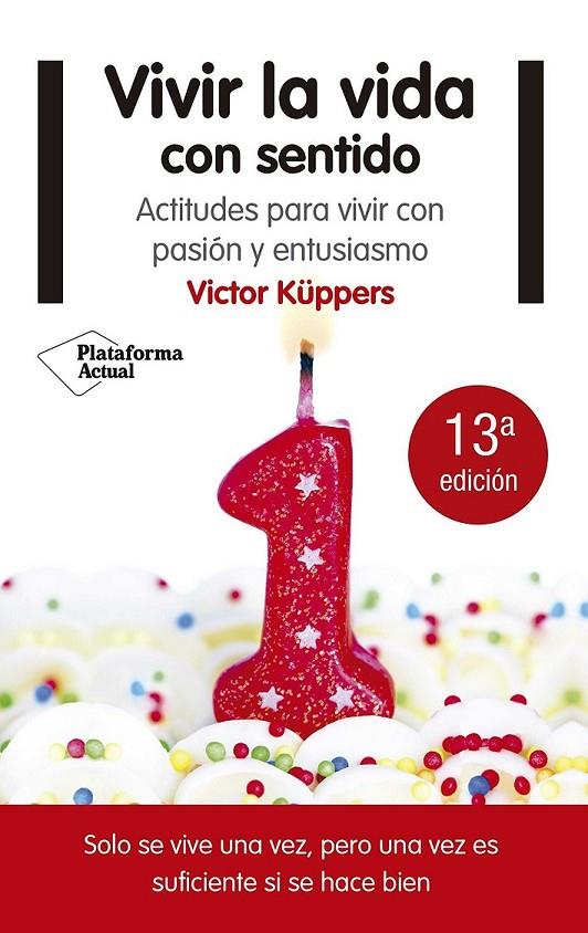 VIVIR LA VIDA CON SENTIDO (N. ED.) | 9788416620791 | KÜPPERS, VÍCTOR | Llibreria Ombra | Llibreria online de Rubí, Barcelona | Comprar llibres en català i castellà online