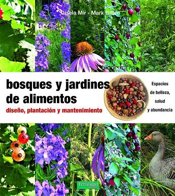 BOSQUES Y JARDINES DE ALIMENTOS | 9788412183016 | MIR, GISELA / BIFFEN, MARK | Llibreria Ombra | Llibreria online de Rubí, Barcelona | Comprar llibres en català i castellà online