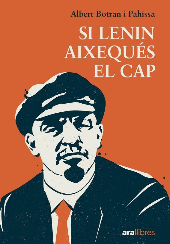 SI LENIN AIXEQUÉS EL CAP | 9788411731027 | BOTRAN PAHISSA, ALBERT | Llibreria Ombra | Llibreria online de Rubí, Barcelona | Comprar llibres en català i castellà online