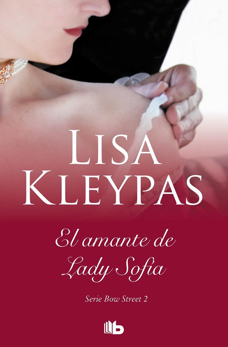 EL AMANTE DE LADY SOPHIA (SERIE DE BOW STREET 2) | 9788413140322 | KLEYPAS, LISA | Llibreria Ombra | Llibreria online de Rubí, Barcelona | Comprar llibres en català i castellà online