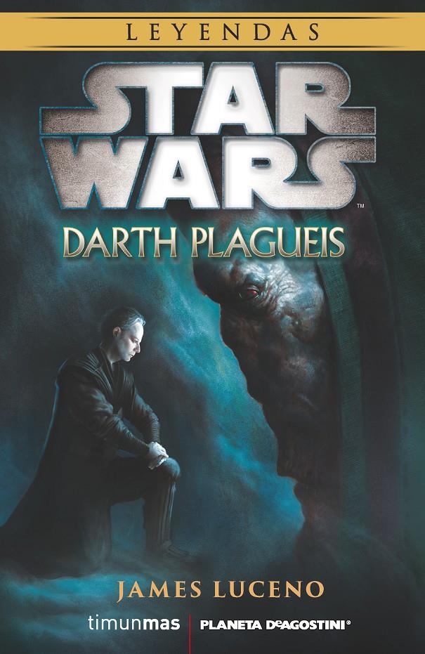 STAR WARS DARTH PLAGUEIS LEYENDAS | 9788416090105 | JAMES LUCENO | Llibreria Ombra | Llibreria online de Rubí, Barcelona | Comprar llibres en català i castellà online