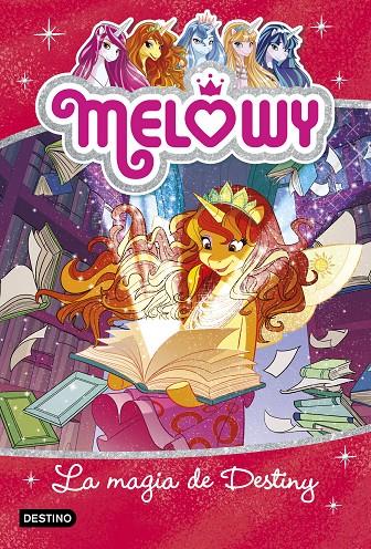 MELOWY. LA MAGIA DE DESTINY | 9788408193555 | STAR, DANIELLE | Llibreria Ombra | Llibreria online de Rubí, Barcelona | Comprar llibres en català i castellà online