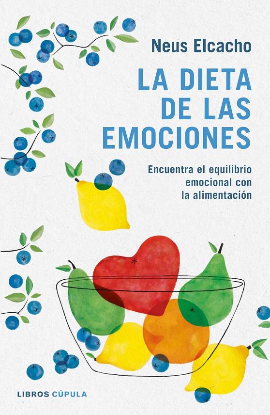 LA DIETA DE LAS EMOCIONES | 9788448023836 | ELCACHO ROVIRA, NEUS | Llibreria Ombra | Llibreria online de Rubí, Barcelona | Comprar llibres en català i castellà online